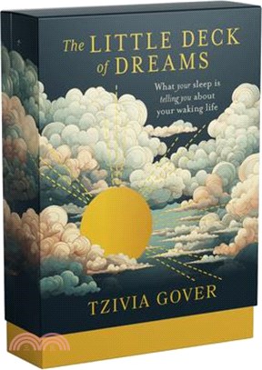 The Little Deck of Dreams: What Your Sleeping Mind Is Telling You about Your Waking Life