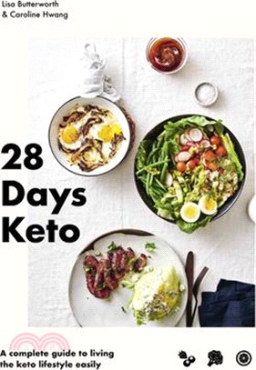 28 Days Keto: A Complete Guide to Living the Keto Lifestyle Easily