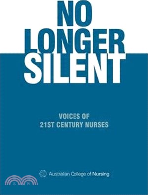 No Longer Silent: Voices of 21st Century Nurses