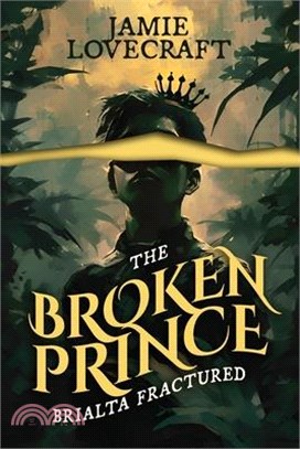 Brialta Fractured: The Broken Prince