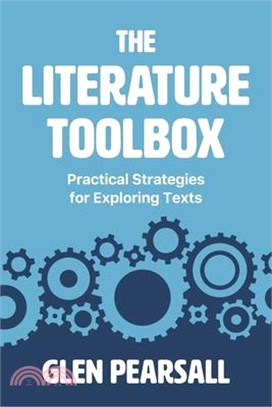 The Literature Toolbox: Practical Strategies for Exploring Texts