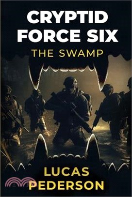 Cryptid Force Six: The Swamp