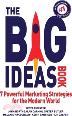 The Big Ideas Book: 7 Powerful Marketing Strategies for the Modern World