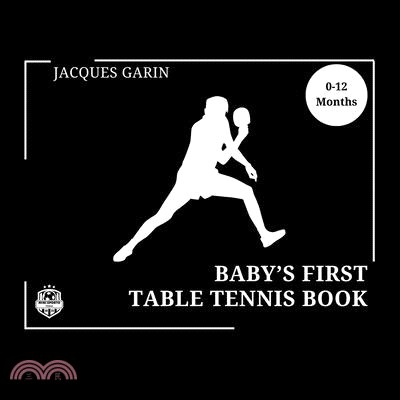 Baby's First Table Tennis Book: Black and White High Contrast Baby Book 0-12 Months on Table Tennis