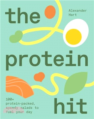 The Protein Hit：100+ protein-packed, speedy salads to fuel your day