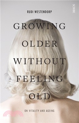 Growing Older Without Feeling Old : on vitality and ageing