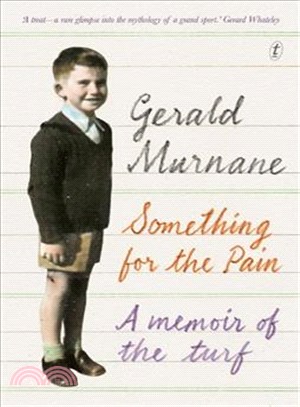 Something for the Pain ― A Memoir of the Turf