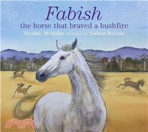 Fabish ─ The Horse That Braved a Bushfire