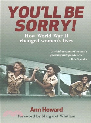 You'll Be Sorry! ─ How World War II Changed Women's Lives