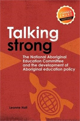 Talking Strong: The National Aboriginal Education Committee and the Development of Aboriginal Education Policy