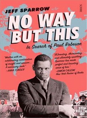 No Way but This ─ In Search of Paul Robeson