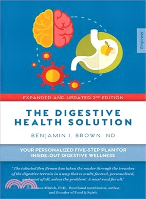 The Digestive Health Solution ─ Your personalized five-step plan for inside-out digestive wellness