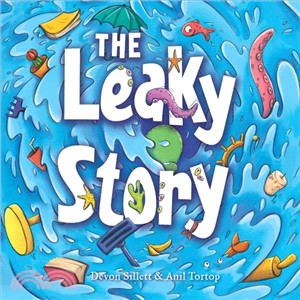 The Leaky Story ─ A Fun-Filled Adventure into the Power of the Imagination and the Magic of Books!