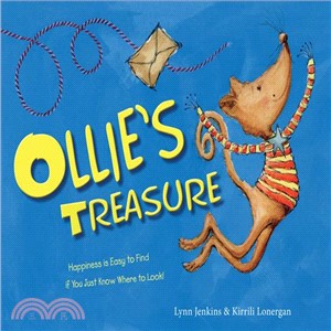 Ollie's Treasure ─ Happiness Is Easy to Find If You Just Know Where to Look!