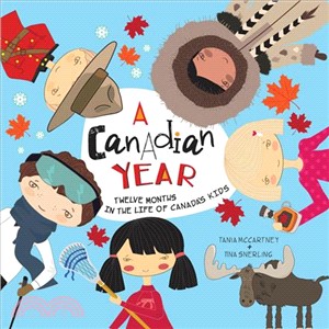 A Canadian Year ─ Twelve Months in the Life of Canada's Kids