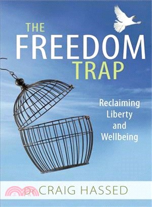 The Freedom Trap ─ Reclaiming Liberty and Wellbeing