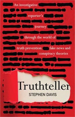 Truthteller ― An Investigative Reporter's Journey Through the World of Truth Prevention, Fake News and Conspiracy Theories