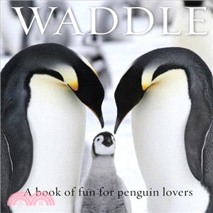 Waddle ― A Book of Fun for Penguin Lovers