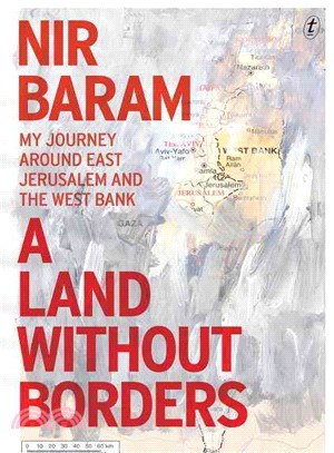 A Land Without Borders ― My Journey Around East Jerusalem and the West Bank