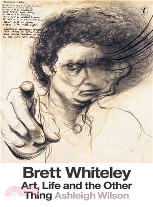Brett Whiteley ― Art, Life and the Other Thing