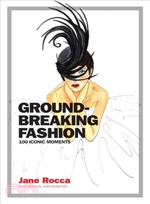Groundbreaking Fashion ─ 100 Iconic Moments