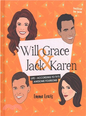 Will & Grace & Jack & Karen ― Life - According to Tv's Awesome Foursome