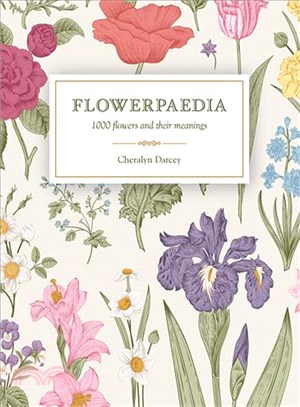 Flowerpaedia ― 1000 Flowers and Their Meanings