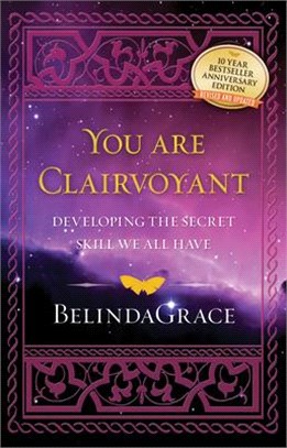 You Are Clairvoyant ― Developing the Secret Skill We All Have; 10th Anniversary Edition