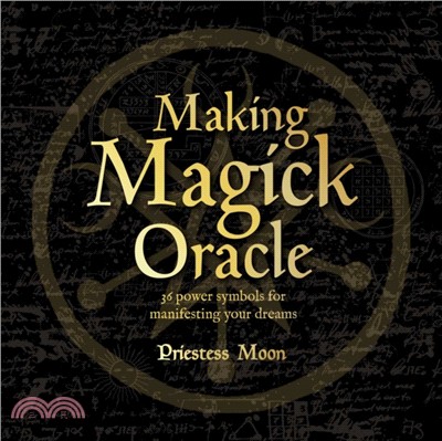 Making Magick Oracle ― 36 Power Symbols for Manifesting Your Dreams