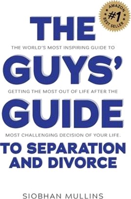 The Guys' Guide to Separation and Divorce