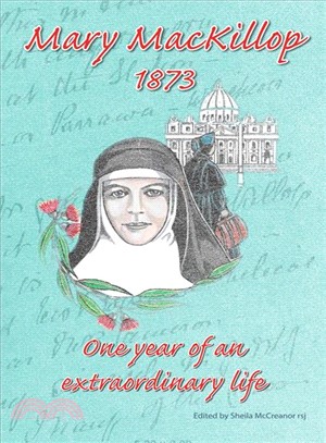 Marymackillop 1873 ─ One Year of an Extraordinary Life