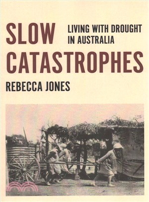 Slow Catastrophes ─ Living With Drought in Australia
