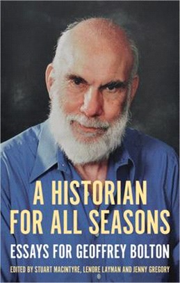 A Historian for All Seasons ─ Essays for Geoffrey Bolton