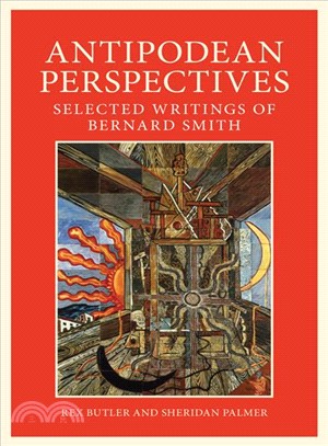 Antipodean Perspective ― Selected Writings of Bernard Smith