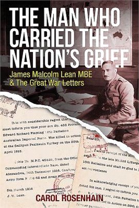 The Man Who Carried the Nation's Grief ─ James Malcolm Lean Mbe & the Great War Letters