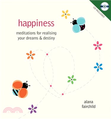 Happiness：Meditations for Realising Your Dreams & Destiny