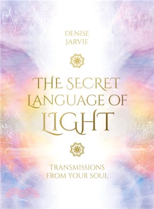 The Secret Language of Light Oracle：Transmissions from Your Soul