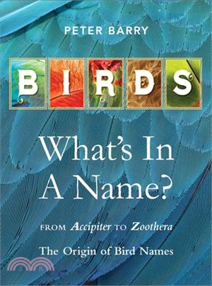 Birds ─ What's in a Name?: From Accipiter to Zoothera