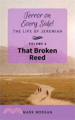 That Broken Reed: Volume 6 of 6