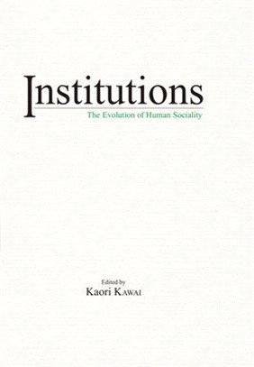 Institutions: The Evolution of Human Sociality