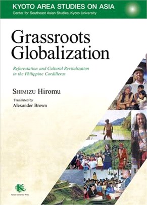 Grassroots Globalization ― Reforestation and Cultural Revitalization in the Philippine Cordilleras