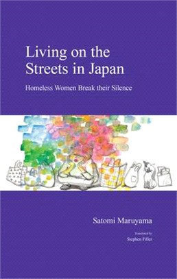 Living on the Streets in Japan ― Homeless Women Break Their Silence