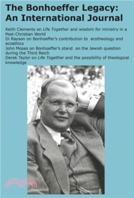 The Bonhoeffer Legacy: An International Journal - Volume 6, Issue 1 2018