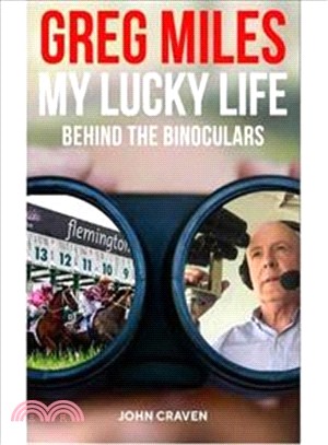 Greg Miles ― My Lucky Life: Behind the Binoculars