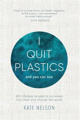 I Quit Plastics ― And You Can Too