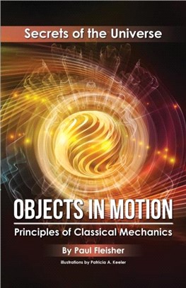 Objects in Motion：Principles of Classical Mechanics