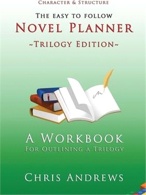 Novel Planner: A Workbook for Outlining a Trilogy