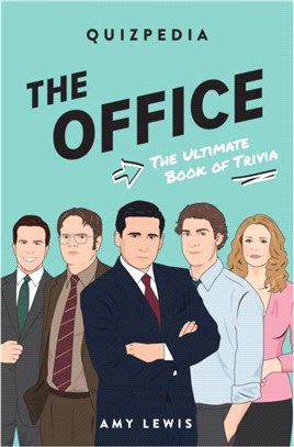 The Office Quizpedia：The ultimate book of trivia