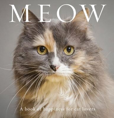 Meow ― A Book of Happiness for Cat Lovers
