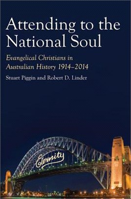 Attending to the National Soul ― Evangelical Christians in Australian History 1914-2014